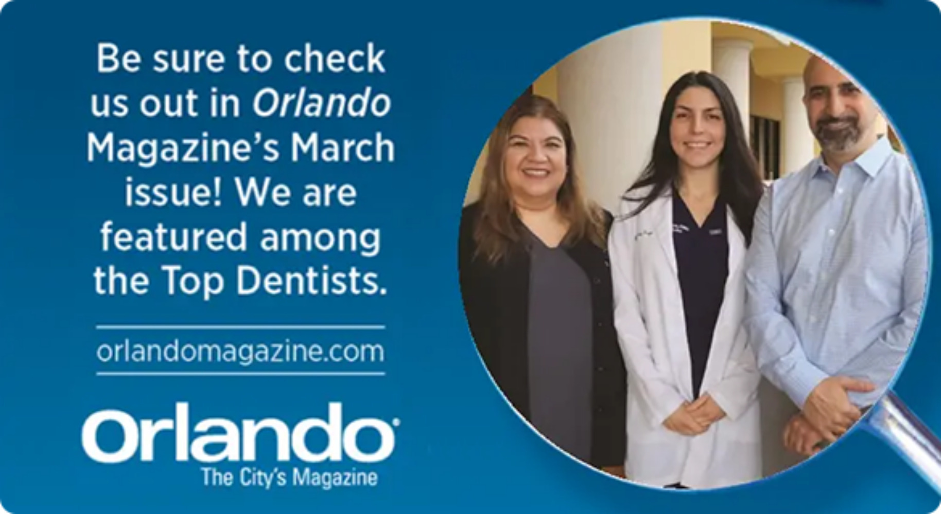 Three individuals, including Dr. Ziyad Maali, DMD, FAGD, and Dr. Stefhany Duque, DMD, stand together in front of a column, with text promoting their feature in Orlando Magazine's March issue as Top Dentists - Dentist Orlando Three individuals, including Dr. Ziyad Maali, DMD, FAGD, and Dr. Stefhany Duque, DMD, stand together in front of a column, with text promoting their feature in Orlando Magazine's March issue as Top Dentists - Dentist Orlando