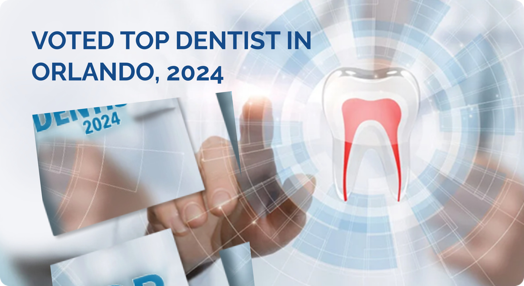 A digital graphic with "Voted Top Dentist in Orlando, 2024" text, a glowing tooth icon, and a hand reaching towards floating panels - Dentist Orlando A digital graphic with "Voted Top Dentist in Orlando, 2024" text, a glowing tooth icon, and a hand reaching towards floating panels - Dentist Orlando